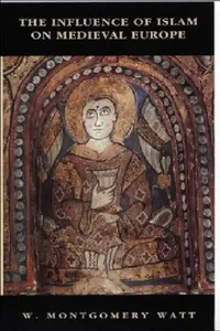 Buy Influence of Islam on Medieval Europe (English, Wm Watt) — BookShops.in