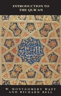 Buy Introduction to the Qur'an (English, William Montgomery Watt | Richard Bell) — BookShops.in