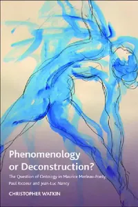 Buy Phenomenology or Deconstruction? (English, Christopher Watkin) — BookShops.in