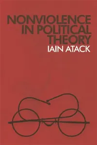 Buy Nonviolence in Political Theory (English, Iain Atack) — BookShops.in