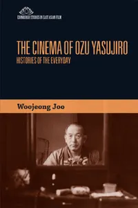 Buy The Cinema of Ozu Yasujiro (English, Woojeong Joo) — BookShops.in