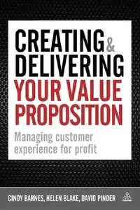 Buy Creating & Delivering Your Value Proposition (English, Cindy Barnes | Helen Blake | David Pinder) — BookShops.in