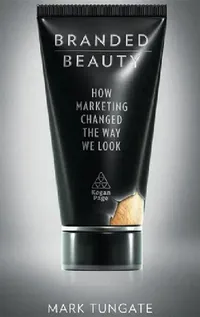 Buy Branded Beauty (English, Mark Tungate) — BookShops.in