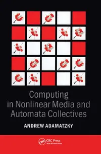 Buy Computing in Nonlinear Media and Automata Collectives (English, Andrew Adamatzky) — BookShops.in
