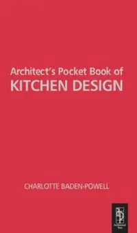 Buy Architect's Pocket Book of Kitchen Design (English, Charlotte Baden-Powell) — BookShops.in