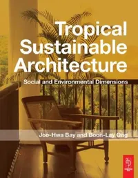 Buy Tropical Sustainable Architecture (English, Joo Hwa Bay | Boon Lay Ong) — BookShops.in
