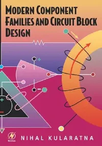 Buy Modern Component Families and Circuit Block Design (English, Nihal Kularatna) — BookShops.in