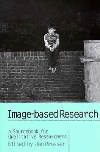 Buy Image-based Research (English, Jon Prosser) — BookShops.in