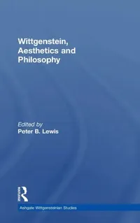 Buy Wittgenstein, Aesthetics and Philosophy (English, Peter B. Lewis) — BookShops.in