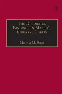 Buy The Decorated Bindings in Marsh's Library, Dublin (English, Mirjam M. Foot) — BookShops.in