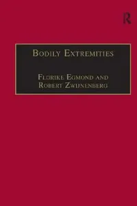 Buy Bodily Extremities (English, Florike Egmond | Robert Zwijnenberg) — BookShops.in