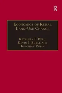 Buy Economics of Rural Land-Use Change (English, Kevin J. Boyle | Jonathan Rubin | Kathleen P. Bell) — BookShops.in