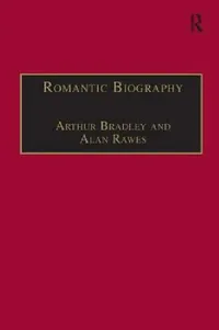 Buy Romantic Biography (English, Arthur Bradley | Alan Rawes) — BookShops.in