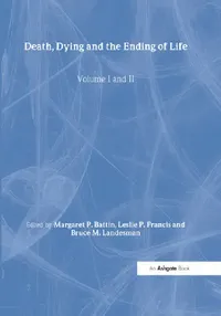 Buy Death, Dying and the Ending of Life (English, Leslie P. Francis | Margaret P. Battin) — BookShops.in