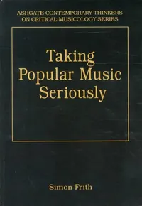 Buy Taking Popular Music Seriously (English, Simon Frith) — BookShops.in