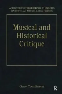 Buy Music and Historical Critique (English, Gary Tomlinson) — BookShops.in