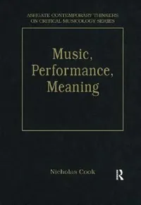 Buy Music, Performance, Meaning (English, Nicholas Cook) — BookShops.in