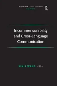 Buy Incommensurability and Cross-Language Communication (English, Xinli Wang) — BookShops.in
