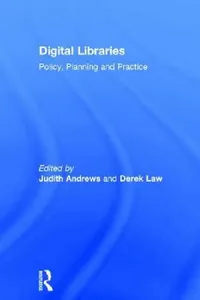 Buy Digital Libraries (English, Judith Andrews | Derek Law) — BookShops.in