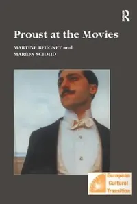 Buy Proust at the Movies (English, Martine Beugnet | Marion Schmid) — BookShops.in