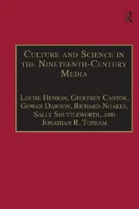 Buy Culture and Science in the Nineteenth-Century Media (English, Louise Henson | Geoffrey Cantor | Gowan Dawson) — BookShops.in