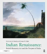 Buy Indian Renaissance (English, Hermione De Almeida | George H. Gilpin) — BookShops.in