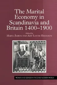 Buy The Marital Economy in Scandinavia and Britain 1400-1900 (English, Maria Ågren | Amy Louise Erickson) — BookShops.in