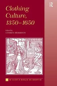 Buy Clothing Culture, 1350-1650 (English, Catherine Richardson) — BookShops.in