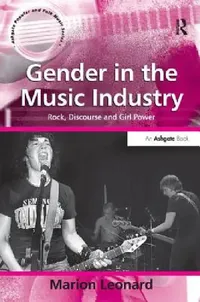 Buy Gender in the Music Industry (English, Marion Leonard) — BookShops.in