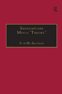 Buy Shakespeare Minus 'Theory' (English, Tom Mcalindon) — BookShops.in