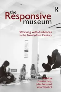 Buy The Responsive Museum (English, Caroline Lang | John Reeve) — BookShops.in