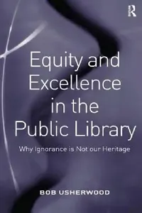 Buy Equity and Excellence in the Public Library (English, Bob Usherwood) — BookShops.in
