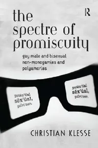 Buy The Spectre of Promiscuity (English, Christian Klesse) — BookShops.in