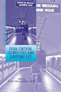 Buy Fear: Critical Geopolitics and Everyday Life (English, Susan J. Smith | Rachel Pain) — BookShops.in