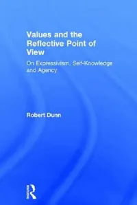 Buy Values And The Reflective Point Of View (English, Robert Dunn) — BookShops.in
