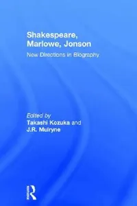 Buy Shakespeare, Marlowe, Jonson (English, J. R. Mulryne | Takashi Kozuka) — BookShops.in
