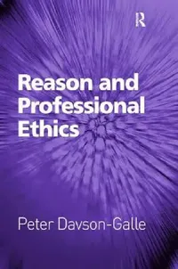 Buy Reason and Professional Ethics (English, Peter Davson-Galle) — BookShops.in