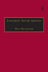 Buy Judgment After Arendt (English, Max Deutscher) — BookShops.in