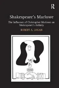 Buy Shakespeare's Marlowe (English, Robert A. Logan) — BookShops.in