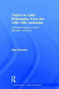 Buy Topics in Latin Philosophy from the 12th-14th Centuries (English, Sten Ebbesen) — BookShops.in