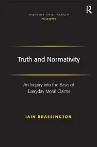 Buy Truth And Normativity (English, Iain Brassington) — BookShops.in