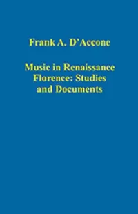 Buy Music in Renaissance Florence (English, Frank A. D'Accone) — BookShops.in