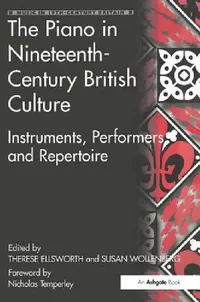 Buy The Piano in Nineteenth-Century British Culture (English, Susan Wollenberg) — BookShops.in