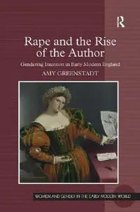 Buy Rape and the Rise of the Author (English, Amy Greenstadt) — BookShops.in