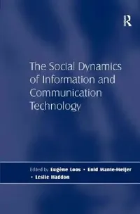 Buy The Social Dynamics of Information and Communication Technology (English, Leslie Haddon | Eugène Loos) — BookShops.in