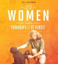 Buy 25 Women Who Thought of It First (English, Jill Sherman) — BookShops.in