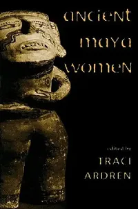 Buy Ancient Maya Women (English, Traci Ardren) — BookShops.in