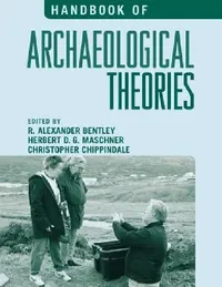 Buy Handbook of Archaeological Theories (English, Kenneth M. Ames | Alex W. Barker | Peter Bellwood) — BookShops.in
