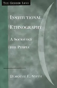 Buy Institutional Ethnography (English, Dorothy E. Smith) — BookShops.in