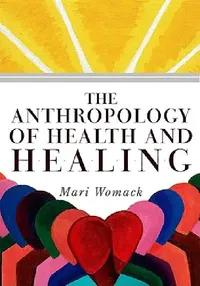 Buy The Anthropology of Health and Healing (English, Mari Womack) — BookShops.in